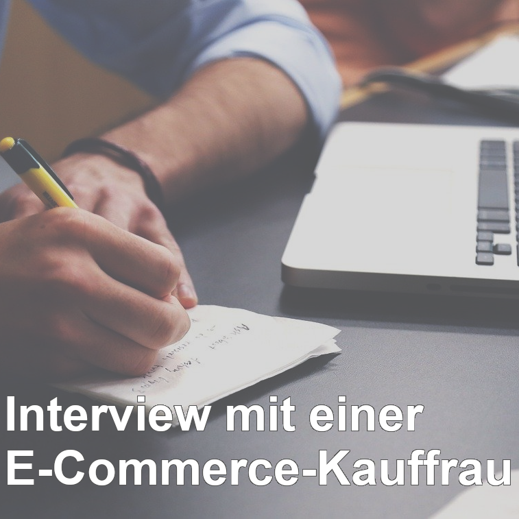 Interview mit einer E-Commerce-Kauffrau
